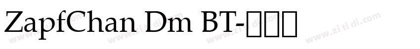 ZapfChan Dm BT字体转换